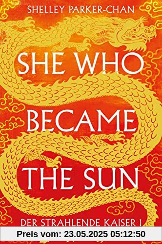 She Who Became the Sun: Der Strahlende Kaiser I (limitierte Collector’s Edition mit Farbschnitt und Miniprint)