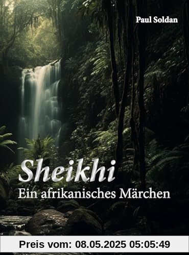 Sheikhi - Ein afrikanisches Märchen
