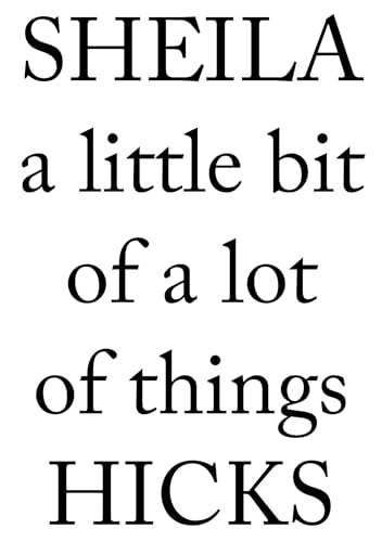 Sheila Hicks – A Little Bit of a Lot of Things. Kunstbuch, textile Kunst, Ausstellungskatalog / Art book, textile art, exhibition catalogue von Hatje Cantz