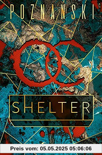 Shelter: Es ist deine Verschwörung – aber du bist ihr Opfer | Spiegel-Bestseller Shelter: Es ist deine Verschwörung – aber du bist ihr Opfer | Spiegel-Bestseller