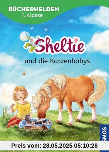 Sheltie, Bücherhelden 1. Klasse, Sheltie und die Katzenbabys: Erstleser Kinder ab 6 Jahre Sheltie, Bücherhelden 1. Klasse, Sheltie und die Katzenbabys: Erstleser Kinder ab 6 Jahre