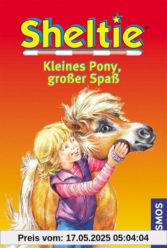 Sheltie, Kleines Pony, großer Spaß: Dreifachband: Sheltie und der Doppelgänger / Wie Sheltie das weiße Pony fand / Shelties größter Sieg. Sheltie - Das kleine Pony mit dem grossen Herz