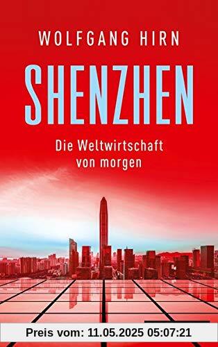 Shenzhen: Die Weltwirtschaft von morgen