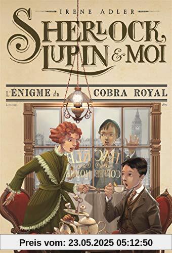 Sherlock, Lupin et moi, Tome 7 : L'énigme du cobra royal Sherlock, Lupin et moi, Tome 7 : L'énigme du cobra royal