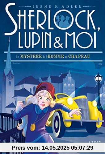 Sherlock, Lupin & moi T15 Le Mystère de l'homme au chapeau Sherlock, Lupin & moi T15 Le Mystère de l'homme au chapeau