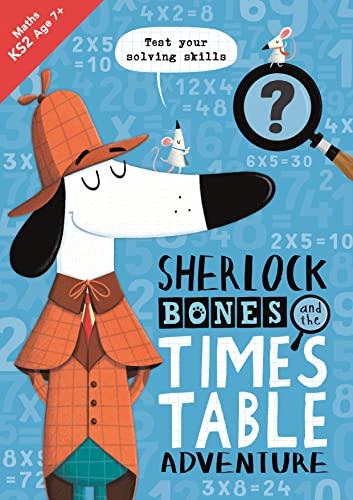 Sherlock Bones and the Times Table Adventure ( A KS2 home learning resource): 1 (Buster Practice Workbooks) von Buster Books