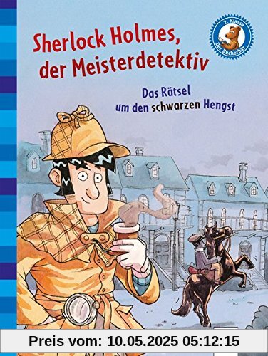 Sherlock Holmes, der Meisterdetektiv (2). Das Rätsel um den schwarzen Hengst: Der Bücherbär. Klassiker für Erstleser: