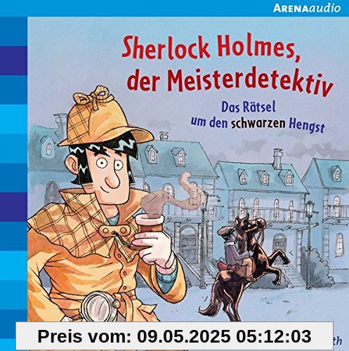 Sherlock Holmes, der Meisterdetektiv (2). Das Rätsel um den schwarzen Hengst: Klassiker für junge Hörer: