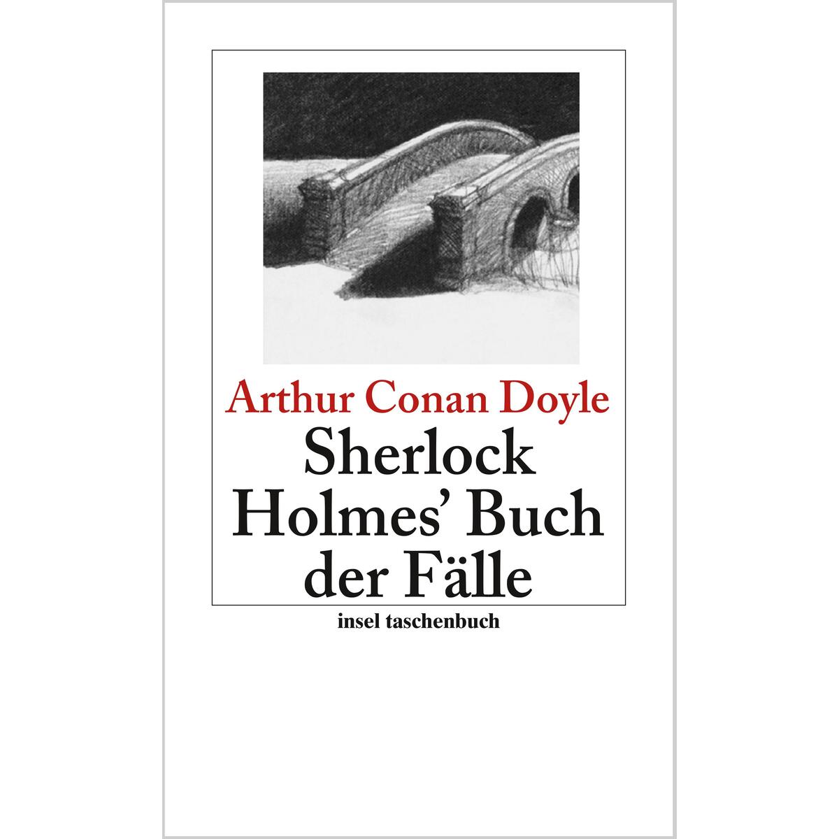 Sherlock Holmes' Buch der Fälle Sherlock Holmes' Buch der Fälle von Insel Verlag GmbH