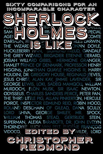 Sherlock Holmes Is Like: Sixty Comparisons for an Incomparable Character von Wildside Press