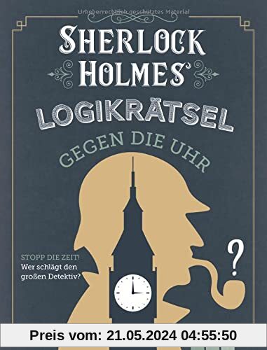 Sherlock Holmes Logikrätsel gegen die Uhr: Stopp die Zeit! Wer schlägt den großen Detektiv?