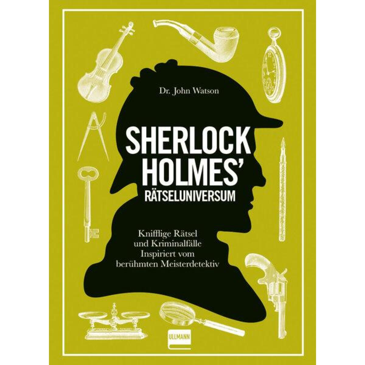 Sherlock Holmes' Rätseluniversum Sherlock Holmes' Rätseluniversum von Ullmann Medien GmbH