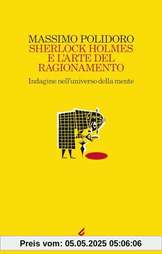 Sherlock Holmes e l'arte del ragionamento. Indagine nell'universo della mente (Scintille)