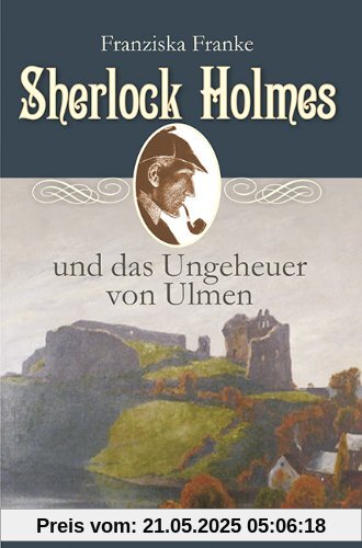 Sherlock Holmes und das Ungeheuer von Ulmen