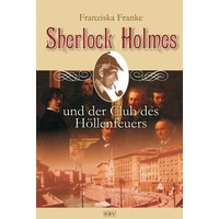Sherlock Holmes und der Club des Höllenfeuers / Sherlock Holmes Band 2