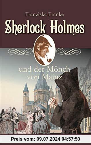 Sherlock Holmes und der Mönch von Mainz
