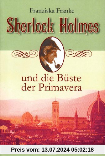 Sherlock Holmes und die Büste der Primavera
