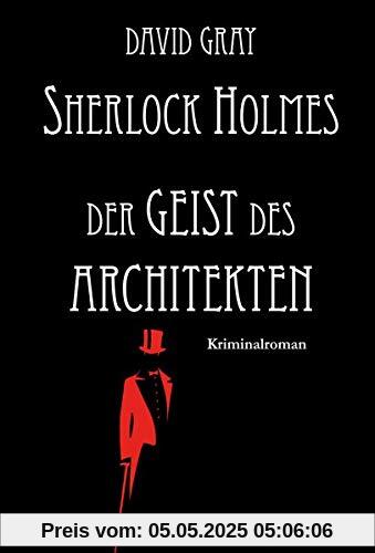 Sherlock Holmes: Der Geist des Architekten Sherlock Holmes: Der Geist des Architekten