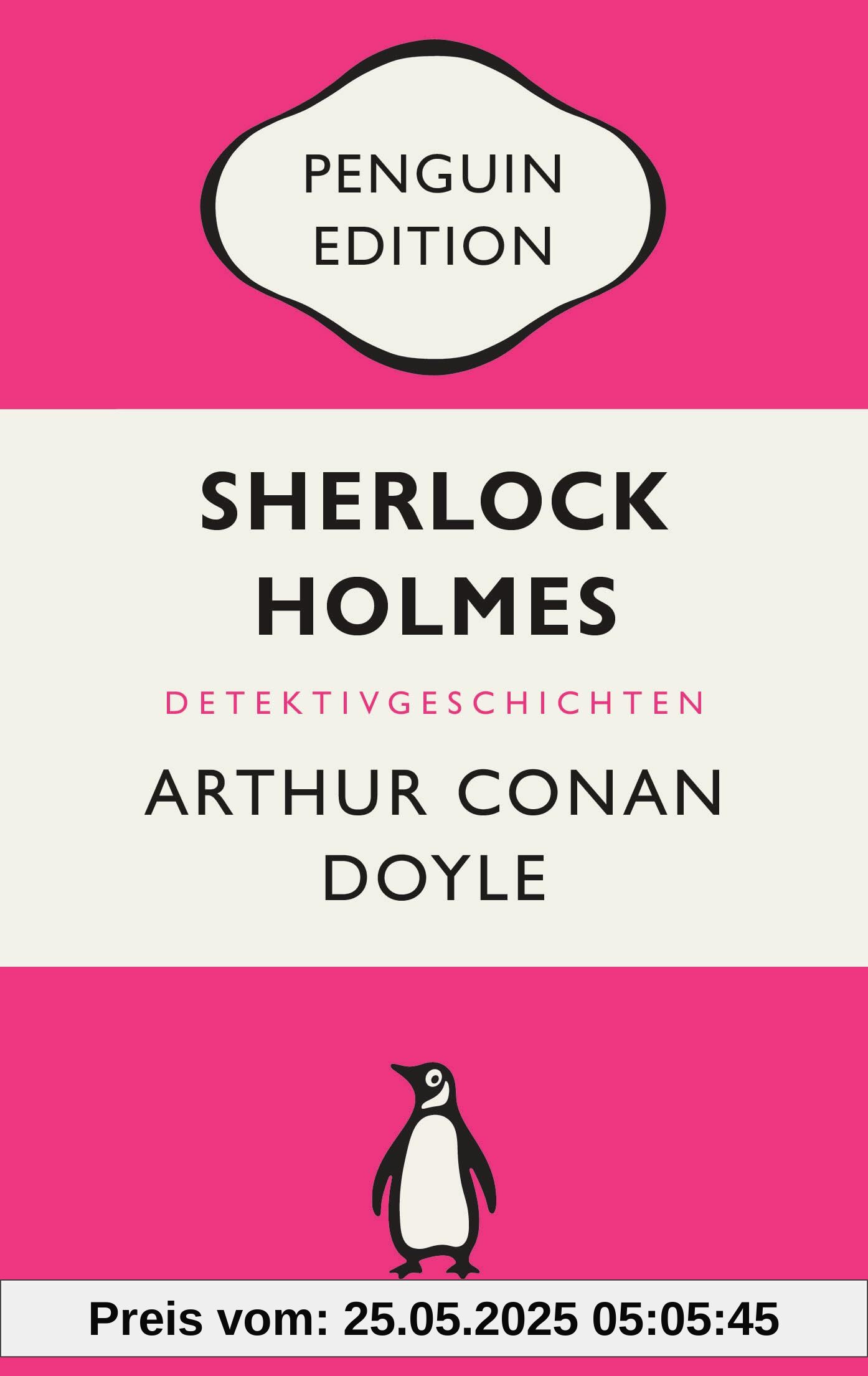 Sherlock Holmes: Erzählungen - Penguin Edition (Deutsche Ausgabe) – Die kultige Klassikerreihe – Klassiker einfach lesen