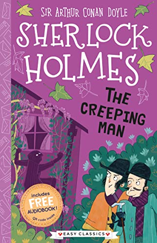 Sherlock Holmes: The Creeping Man (Easy Classics): 3 (The Sherlock Holmes Children’s Collection: Creatures, Codes and Curious Cases (Easy Classics)) von Sweet Cherry Publishing