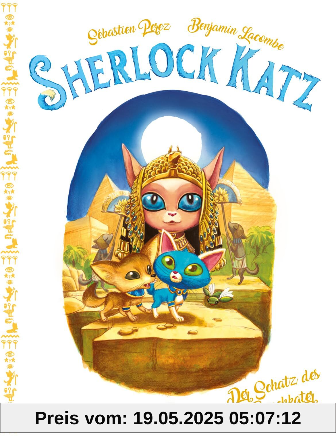 Sherlock Katz Band 6: Der Schatz des Tutenchkater Sherlock Katz Band 6: Der Schatz des Tutenchkater