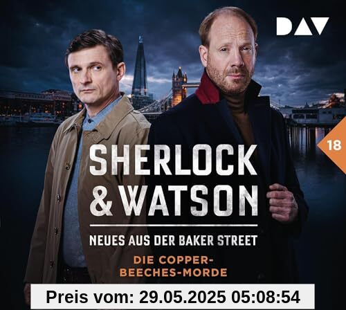 Sherlock & Watson – Neues aus der Baker Street: Die Copper-Beeches-Morde (Fall 18): Hörspiel mit Johann von Bülow, Florian Lukas, Peter Jordan u.v.a. (2 CDs)