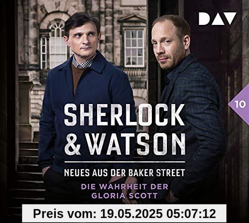 Sherlock & Watson – Neues aus der Baker Street: Die Wahrheit der Gloria Scott (Fall 10): Hörspiel mit Johann von Bülow, Florian Lukas, Peter Jordan u.v.a. (2 CDs)