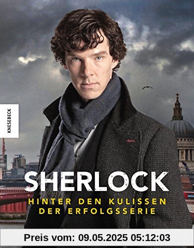 Sherlock: Hinter den Kulissen der Erfolgsserie Sherlock: Hinter den Kulissen der Erfolgsserie