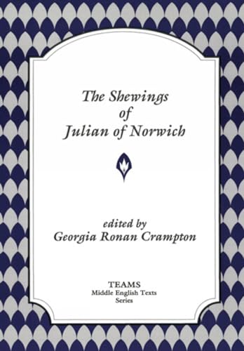 Shewings of Julian of Norwich (Middle English Texts) von Medieval Institute Publications