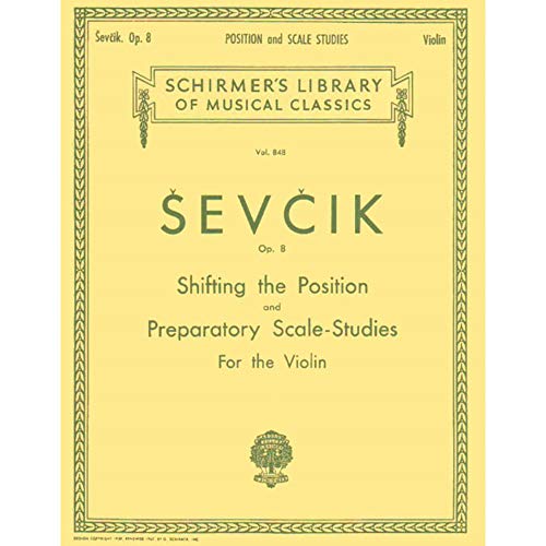Shifting the Position and Preparatory Scale Studies, Op. 8: Violin Method: Schirmer Library of Classics Volume 848 Violin Method von G. Schirmer, Inc.