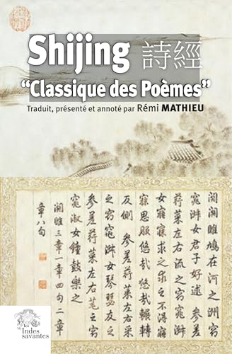 Shijing: « Classique des poèmes » von INDES SAVANTES
