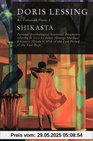 Shikasta: Re-colonised Planet 5 (Canopus in Argos: Archives)