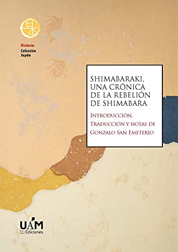 Shimabaraki, una crónica de la rebelión de Shimabara (Colección Japón, Band 4) von Universidad Autónoma de Madrid