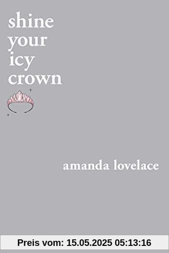 Shine Your Icy Crown (You Are Your Own Fairy Tale)