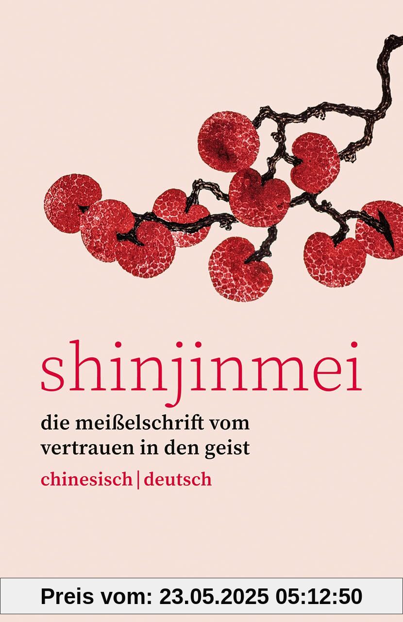 Shinjinmei. Die Meißelschrift vom Glauben an den Geist. Chinesisch/Deutsch: Chinesisch-Lektüre mit Erläuterungen – 14611 (Reclams Universal-Bibliothek)