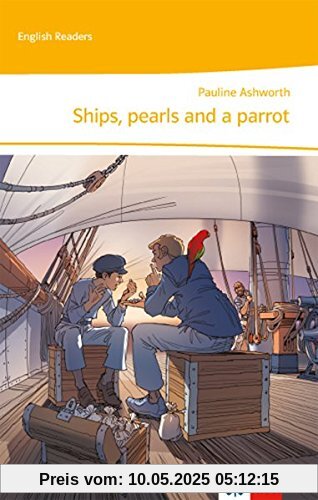 Ships, pearls and a parrot: Englische Lektüre für die 5. Klasse Ships, pearls and a parrot: Englische Lektüre für die 5. Klasse