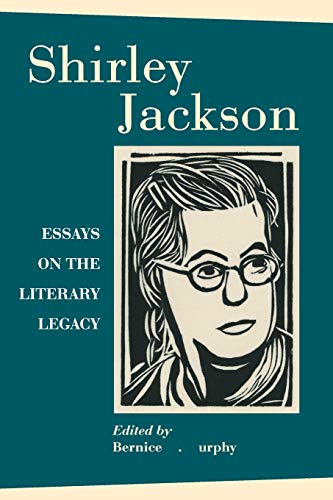 Shirley Jackson: Essays on the Literary Legacy