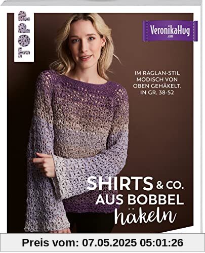 Shirts & Co. aus Bobbel häkeln: Im Raglan-Stil modisch von oben gehäkelt. In Gr. 38-52
