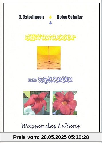 Shivawasser und Aquantin: Wässer des Lebens Shivawasser und Aquantin: Wässer des Lebens