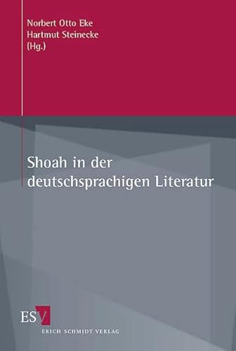 Shoah in der deutschsprachigen Literatur von Schmidt (Erich), Berlin