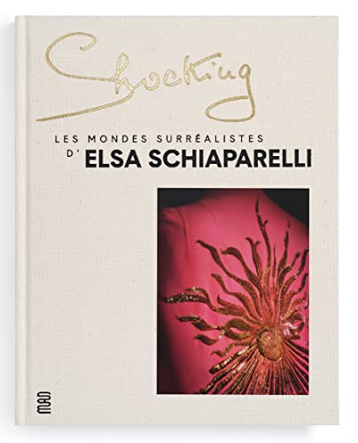 Shocking: Les mondes surréalistes d'Elsa Schiaparelli