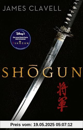 Shogun: Der große historische Roman über die Einigung Japans ― jetzt neu verfilmt als Blockbuster-Serie bei Disney+ Shogun: Der große historische Roman über die Einigung Japans ― jetzt neu verfilmt als Blockbuster-Serie bei Disney+