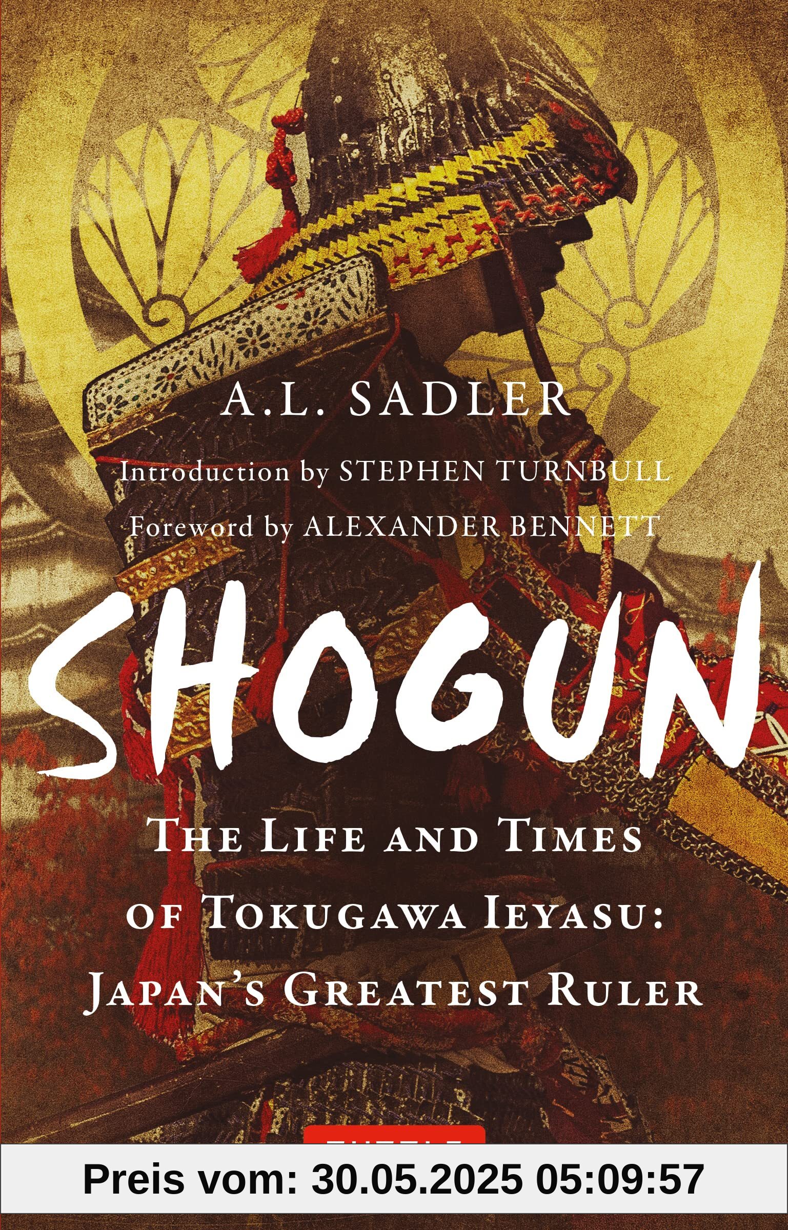 Shogun: The Life and Times of Tokugawa Ieyasu: Japan's Greatest Ruler (Tuttle Classics)