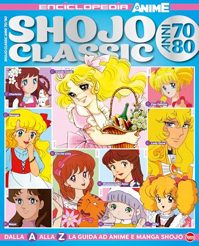 Shojo classic. Anni '70-'80. Enciclopedia anime (Anime cult enciclopedia) von Sprea Editori