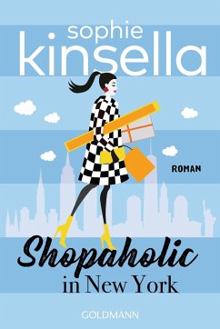 Shopaholic in New York / Schnäppchenjägerin Rebecca Bloomwood Bd.2 von Goldmann