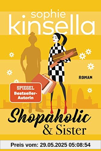Shopaholic & Sister: Ein Shopaholic-Roman 4 (Schnäppchenjägerin Rebecca Bloomwood, Band 4)