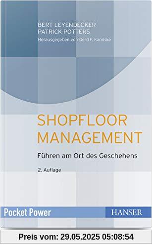 Shopfloor Management: Führen am Ort des Geschehens (Pocket Power)