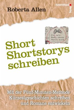 Short-Shortstorys schreiben - Kürzestgeschichten schreiben von Autorenhaus
