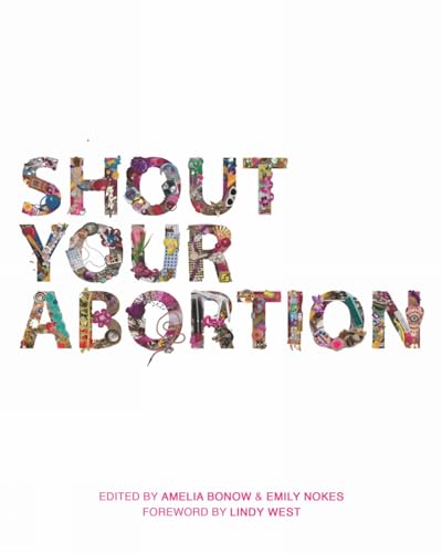 Shout Your Abortion Shout Your Abortion