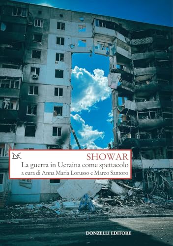 Showar. La guerra in Ucraina come spettacolo (Saggi. Storia e scienze sociali) von Donzelli